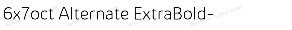 6x7oct Alternate ExtraBold字体转换